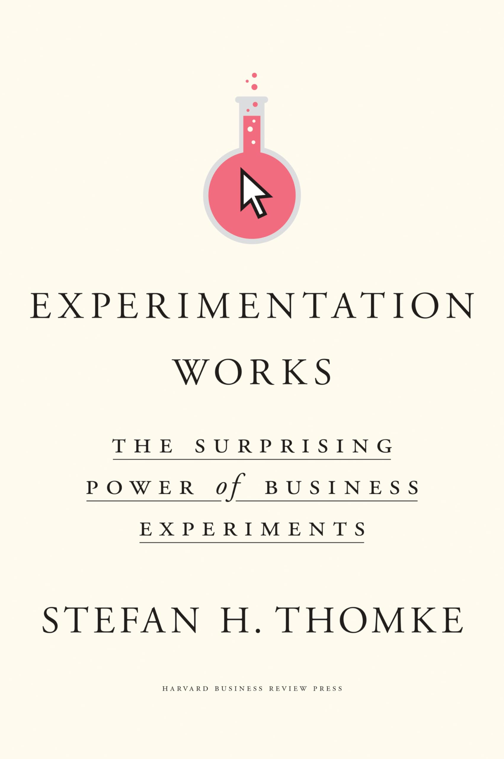 Featured image for book: Experimentation Works: The Surprising Power of Business Experiments
